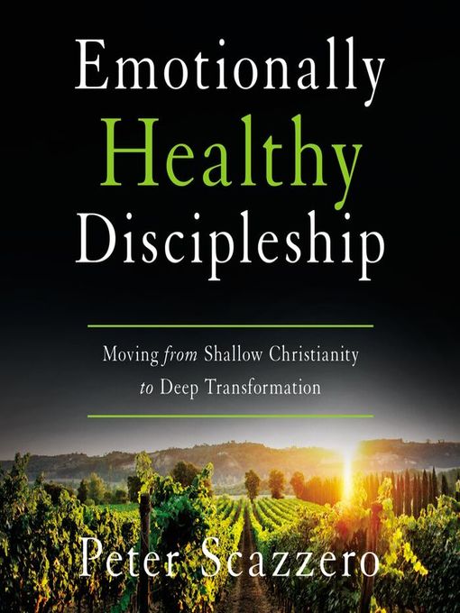 Title details for Emotionally Healthy Discipleship by Peter Scazzero - Available